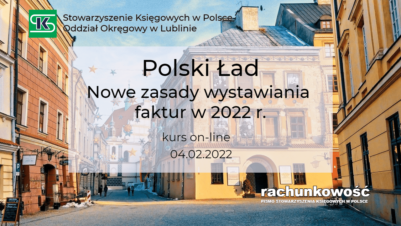 Polski ład - Nowe zasady wystawiania faktur w 2022 r. - SKwP Lublin