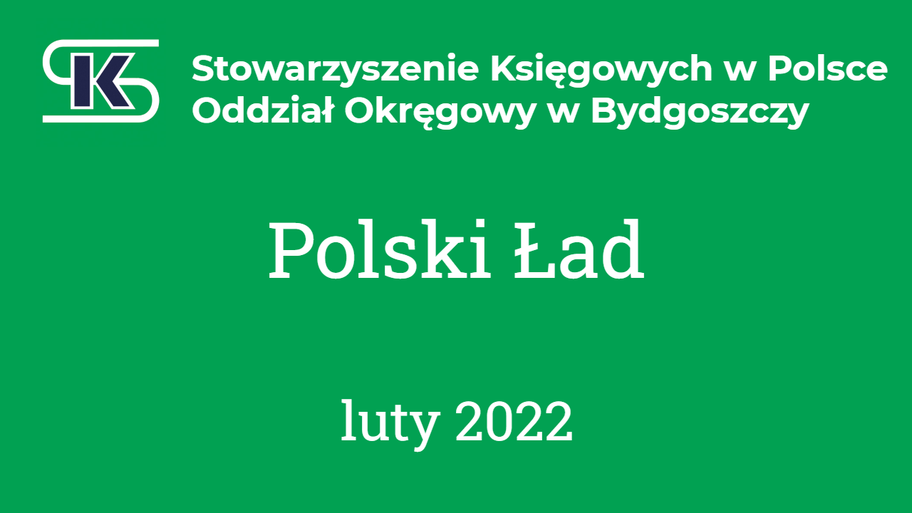 Polski ład - optymalizacja biznesu w nowej rzeczywistości - podatki i składki - SKwP Bydgoszcz