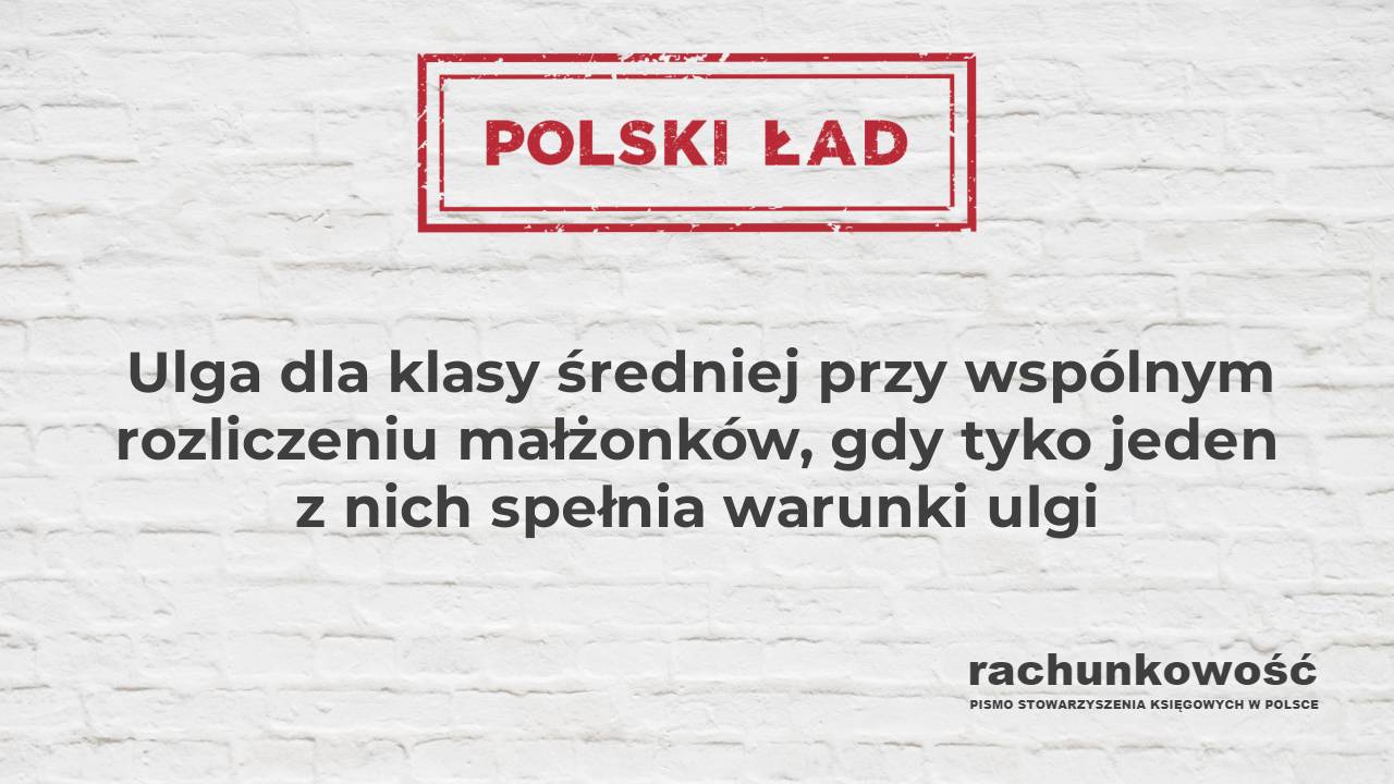 Ulga Dla Klasy Redniej Przy Wsp Lnym Rozliczeniu Ma Onk W Gdy Tyko Jeden Z Nich Spe Nia