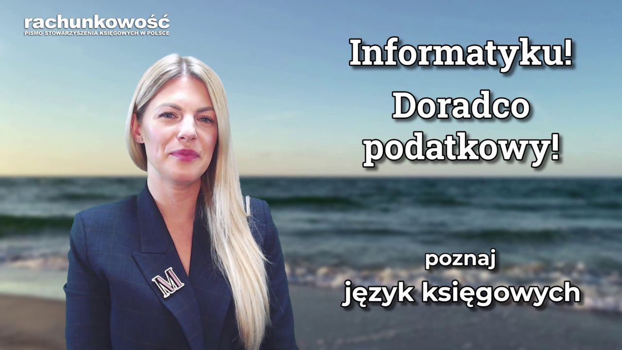Informatyku, Doradco podatkowy poznaj język księgowego - Podstawy rachunkowości - kurs październik 2021 - SKwP Gdańsk